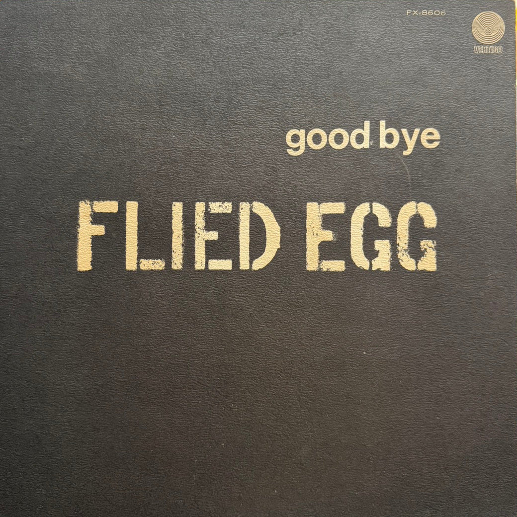 FLIED EGG - GOOD BYE