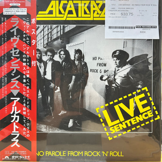 ALCATRAZZ - LIVE SENTENCE - NO PAROLE FROM ROCK 'N' ROLL